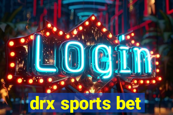 drx sports bet